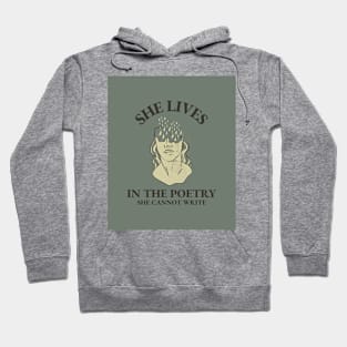 She Loves In The Poetry She Cannot Write Hoodie